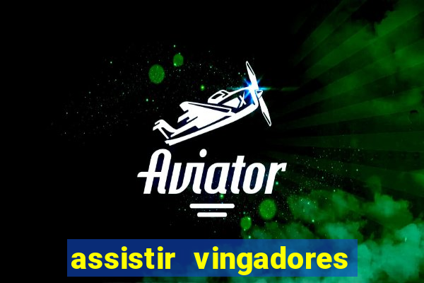 assistir vingadores guerra infinita dublado